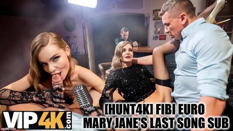 [Hunt4K] Fibi Euro - Subtítulos en La última canción de Mary Jane
