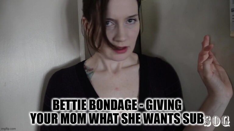 Bettie Bondage - Dale a tu madre lo que quiere (subtítulos)