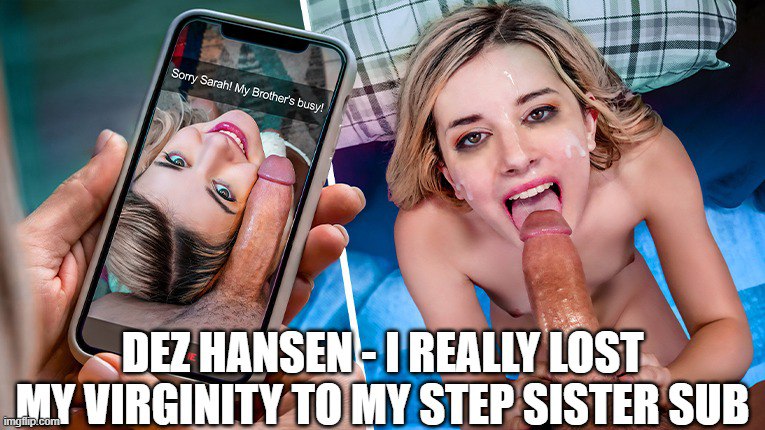 Dez Hansen - Realmente perdí mi virginidad con mi hermanastra (subtítulo)