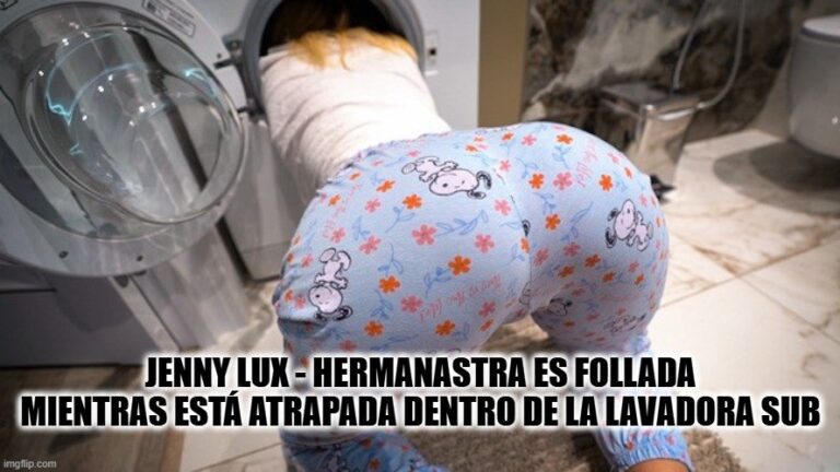 Jenny Lux - Hermanastra Es Follada Mientras Está Atrapada Dentro De La Lavadora sub