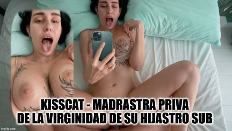 Kisscat - Madrastra Priva De La Virginidad De Su Hijastro sub