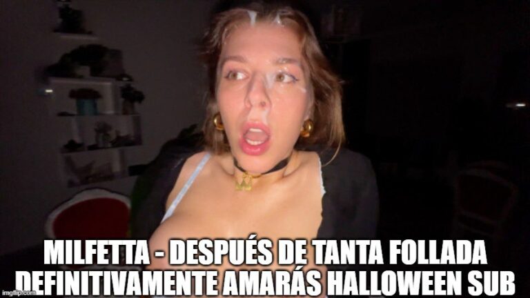 Milfetta - Después de tanta follada definitivamente amarás Halloween sub