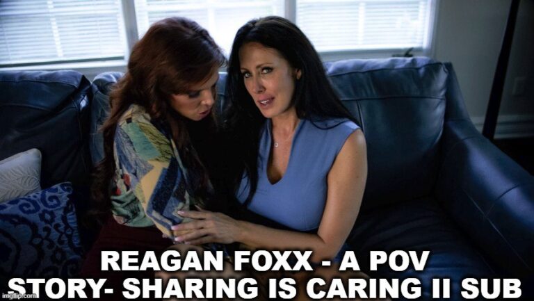Reagan Foxx - Una historia desde su punto de vista - Compartir es amar II sub