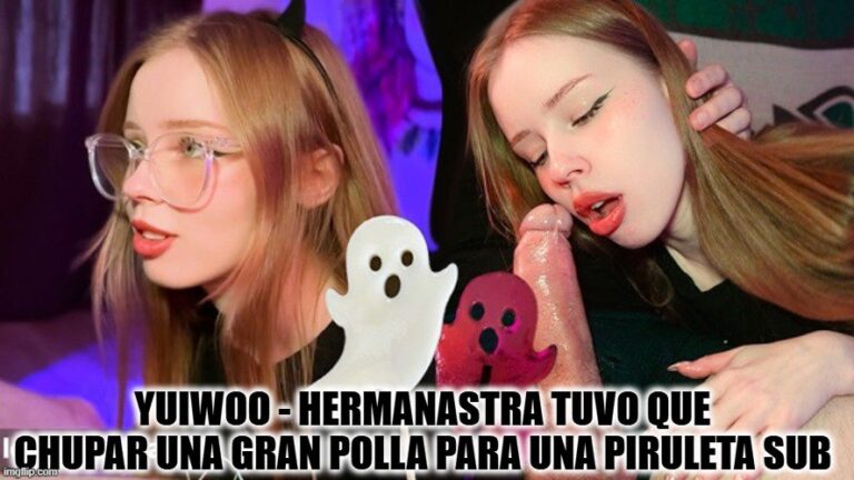 Yuiwoo - Hermanastra tuvo que chupar una gran polla para una piruleta sub
