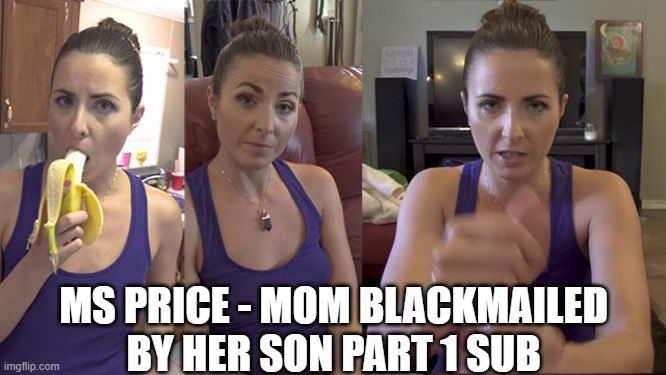 Helena Price - Madre chantajeada por su hijo (Parte 1)