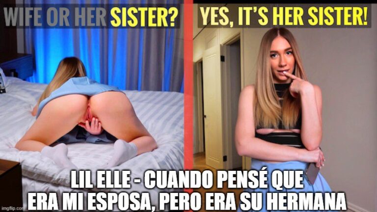 Lil Elle - Cuando Pensé que Era Mi Esposa, Pero Era Su Hermana sub
