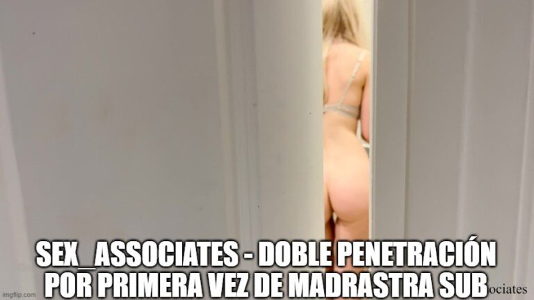 Sex_Associates - Doble Penetración Por Primera Vez De Madrastra sub